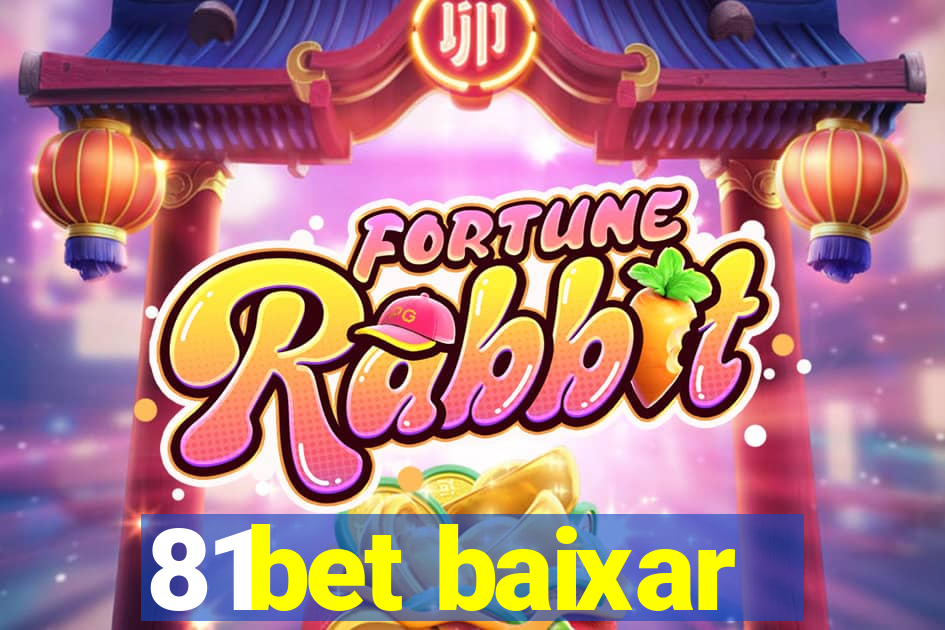 81bet baixar